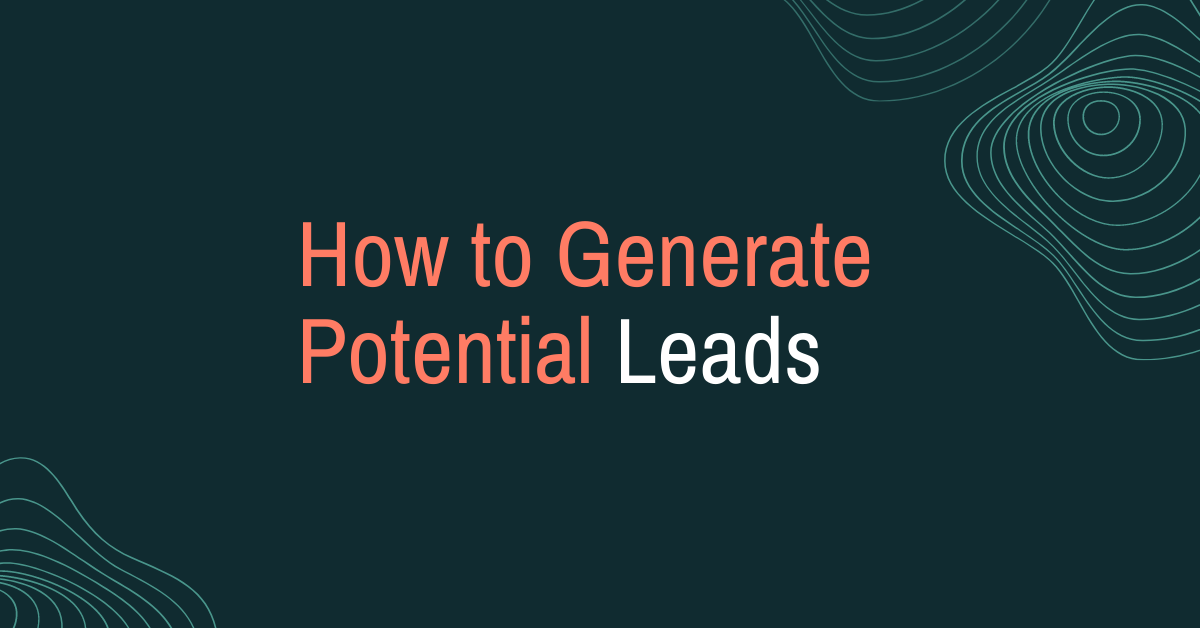 You are currently viewing How to generate potential leads?